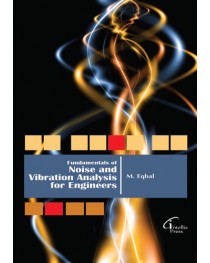 Fundamentals of Noise and Vibration Analysis for Engineers